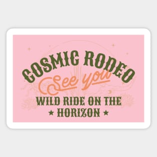 Cosmic Rodeo Cowgirl Cowboy Western Wild Magnet